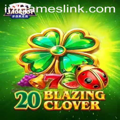 Unveiling the Excitement of 20BlazingClover by INT.GAMES
