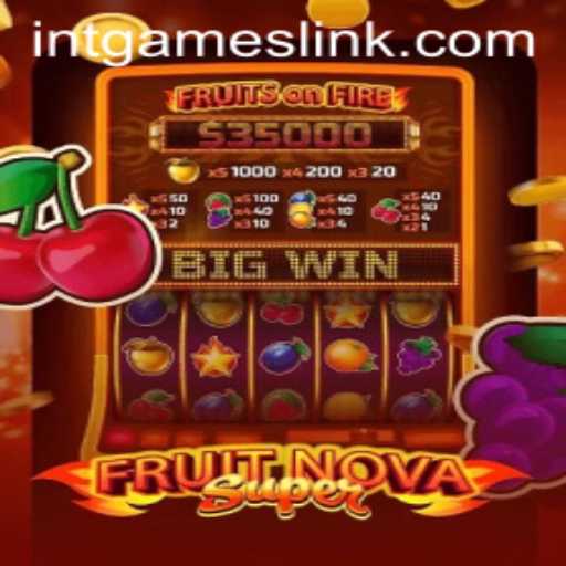 Discovering FruitNovaSuper: A Thrilling Adventure with INT.GAMES